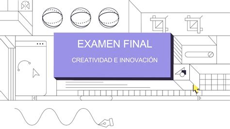 Creatividad E Innovación Examen Final Grupo 3 Ucv Youtube