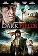 Dark Fields (2009) - FilmAffinity