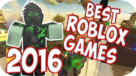 Best 10 Roblox Games 20162017 Youtube