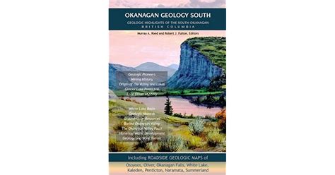 Okanagan Geology South By Murray A Roed And Robert J Fulton