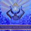 The Visionary Queen Archetype Kit — Rima Bonario - Dream Weaver & Soul ...
