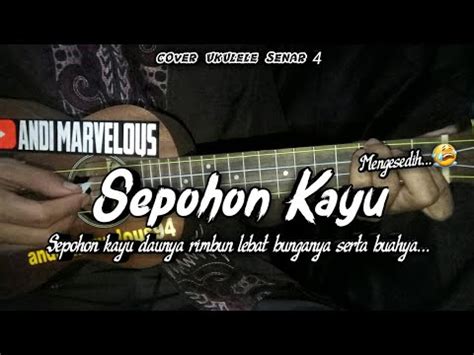 Sepohon Kayu Daunya Rimbun Wafid Azizah Cover Ukulele By Andi