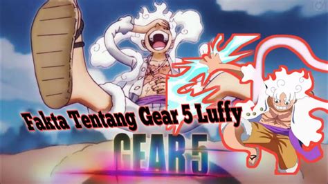 Fakta Tentang Gear 5 Luffy One Piece RGA Anime TV YouTube