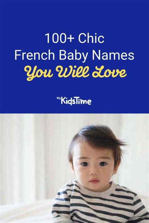 100 Chic French Baby Names You Will Love