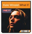 Song What If Kate Winslet