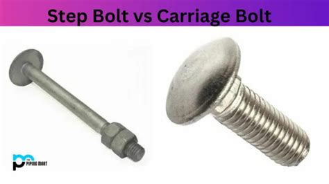 Step Bolt Vs Carriage Bolt Whats The Difference