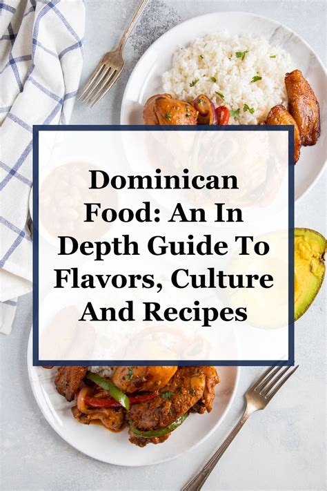 Dominican Food An In Depth Guide To Flavors Culture And Recipes My Dominican Kitchen