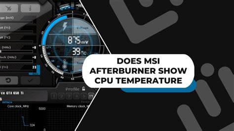 Does Msi Afterburner Show Cpu Temperature Overclocking Your Gaming