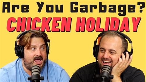 Are You Garbage Comedy Podcast Chicken Holiday W Kippy Foley YouTube