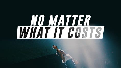 No Matter What It Costs Cog Philippines