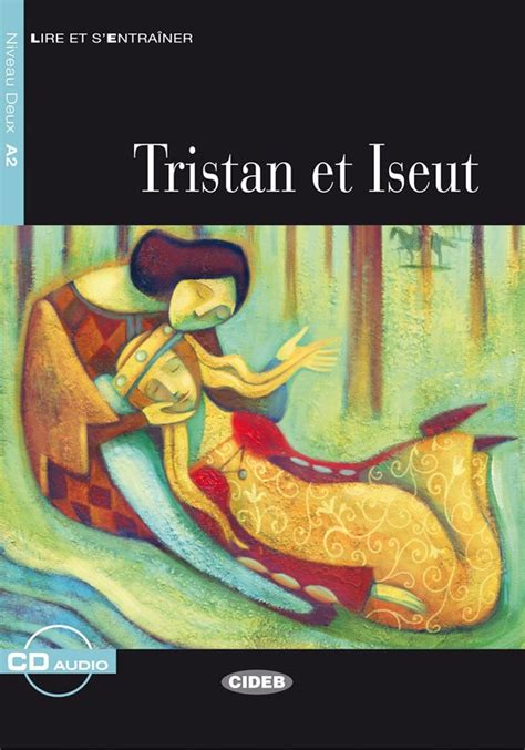 Tristano E Isotta Riassunto In Francese - Tristan et Iseut | Letture Graduate - FRANCESE - A2 | Libri | Black Cat