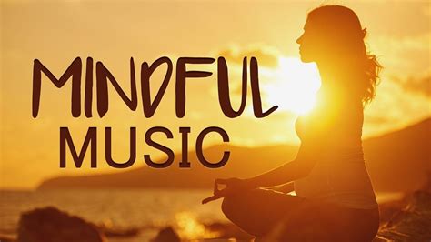Mindfulness Meditation Music For Focus Concentration To Relax Meditation Music Mindfulness