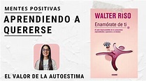 ENAMÓRATE DE TI 🎈 WALTER RISO 🌹 resumen audiolibro completo en español ...