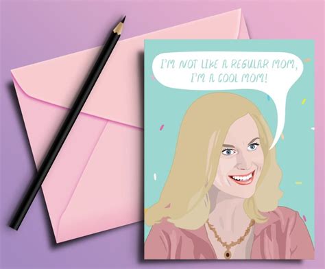 Mean Girls Cool Mom Card Happy Mothers Day Cards For Your Sister
