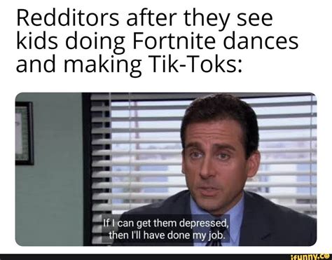 Redditors After They See Kids Doing Fortnite Dances And Making Tik Toks