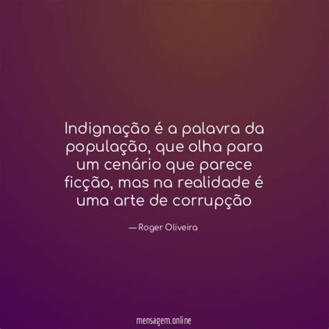 frases de indignaÇÃo e hoje