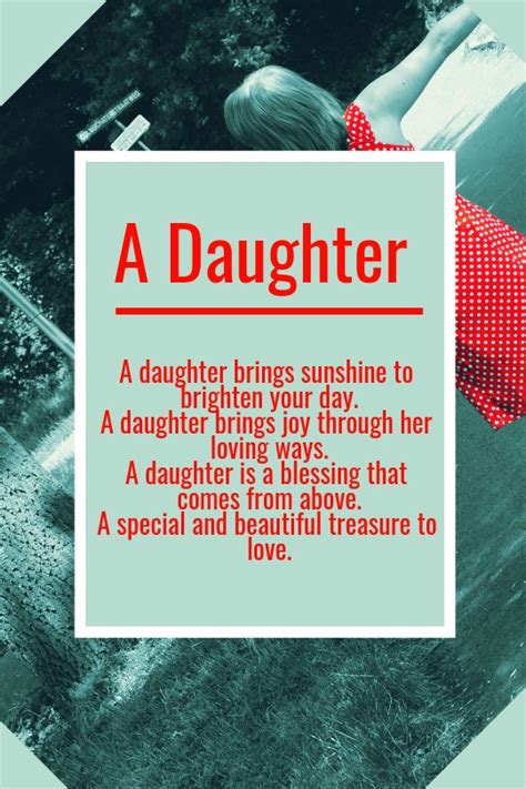 A mother's treasure is her daughter. 3. Father Daughter Poem 15 | QuoteReel