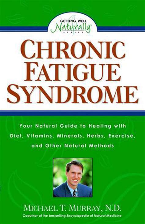 Chronic Fatigue Syndrome: Your Natural Guide to Healing with Diet ...