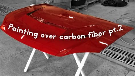 Painting Over Carbon Fiber Pt 2 Youtube