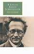 A Life of Erwin Schrödinger by Walter J. Moore | Goodreads
