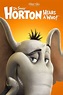 Dr. Seuss' Horton Hears a Who! wiki, synopsis, reviews, watch and download