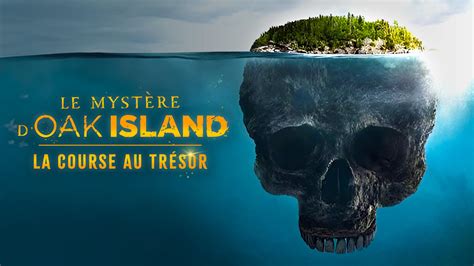 Replay Le mystère d Oak Island la course au trésor retrouvez les