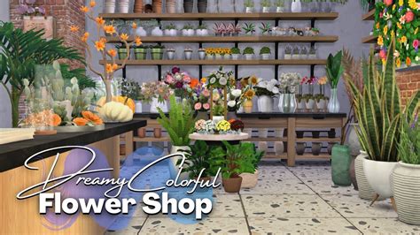 Dreamy Colorful Flower Shop🌻 The Sims 4 Cc Speed Build Youtube