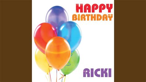 happy birthday ricki youtube