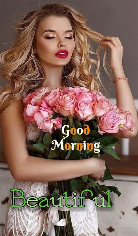 a beautiful woman holding flowers with the words good morning in front of her face and hand
