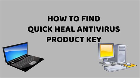 How To Find Quick Heal Antivirus Product Key Pc And Laptop Basic