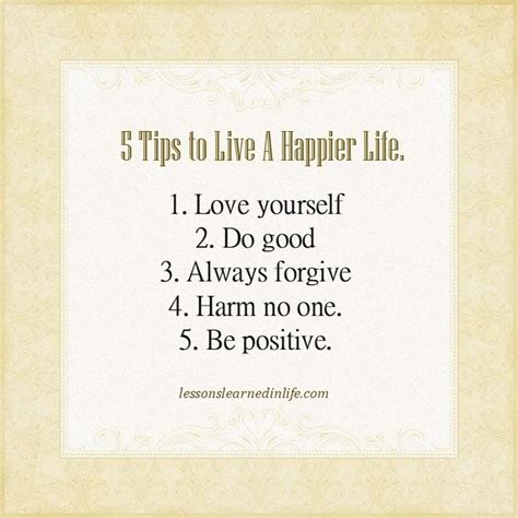 5 Tips To Live A Happier Life Lessons Learned In Life Inc Lessons