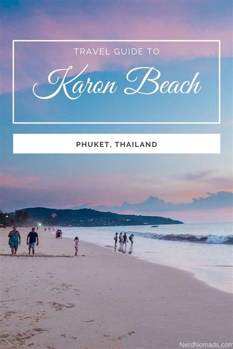 The Ultimate Travel Guide To Karon Beach Phuket Karon Beach Karon