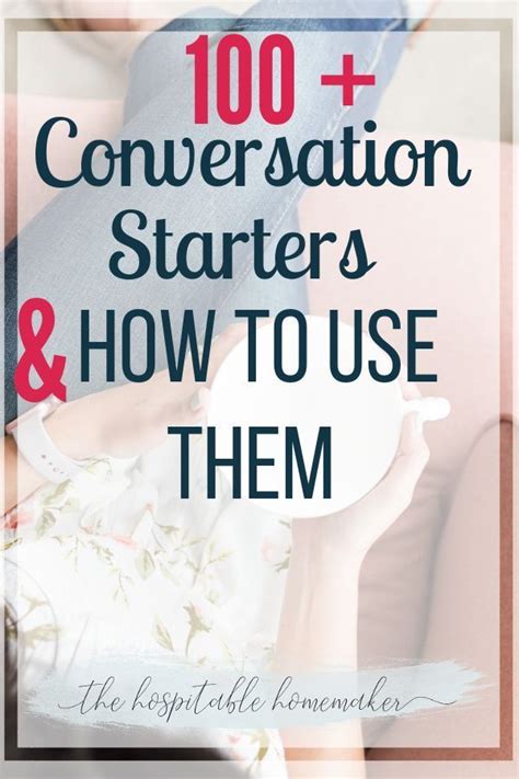 100 Conversation Starters And How To Use Them Conversation Starters Christian Ice Breakers