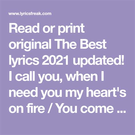 Read Or Print Original The Best Lyrics 2021 Updated I Call You When I Need You My Hearts On