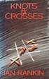 Huc & Gabet: Knots and Crosses by Ian Rankin.