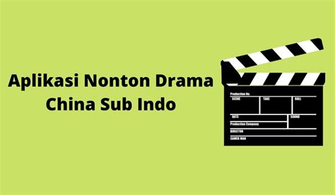 6 Rekomendasi Aplikasi Nonton Drama China Sub Indo Terbaik