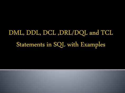 Dml Ddl Dcl Drldql And Tcl Statements In Sql With Examples