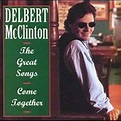 Delbert McClinton - The Great Songs Come Together Lyrics and Tracklist ...
