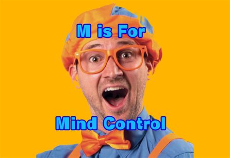 Blippi Mind Control He Wont Stop Until Every Single Child Is Under
