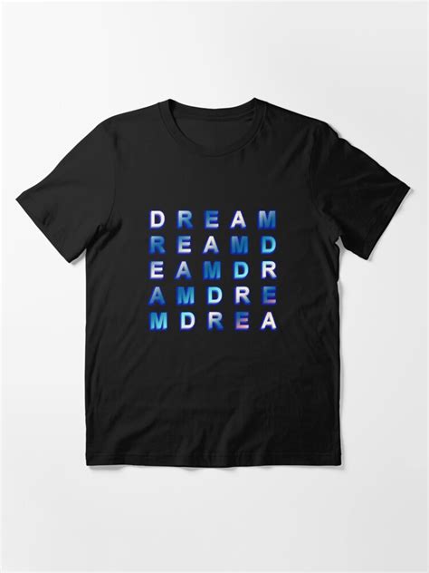 Dream T Shirt For Sale By Harietteh Redbubble Dream T Shirts