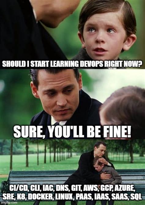 Why Did You Start Learning Devops Imgflip