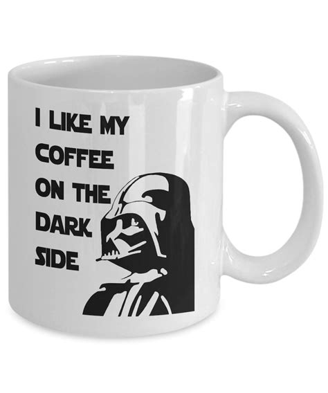 Darth Vader Coffee Mug Funny Star Wars I Like My Coffee On The Etsy