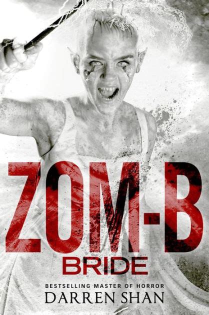 ~~~ a man and his daughter fight to escape a quarantined city after a virus throws the world into chaos. Zom-B Bride (Zom-B Series #10) by Darren Shan, Hardcover ...