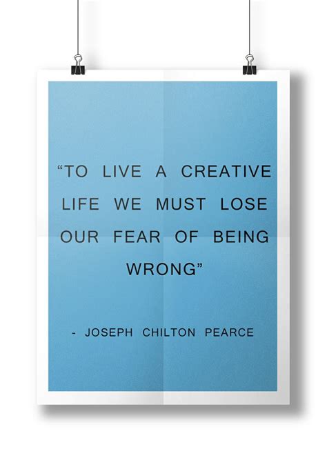 To Live A Creative Life We Must Lose Our Fear Of Being Wrong