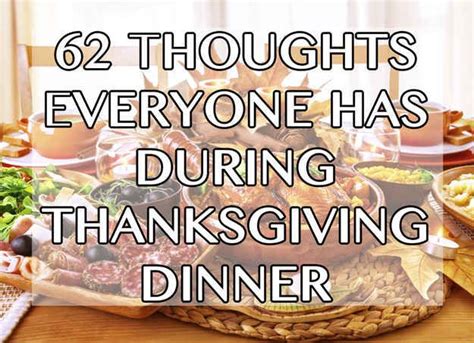 62 thoughts everyone has during thanksgiving dinner thanksgiving dinner dinner thanksgiving