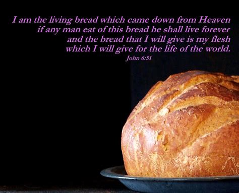 Jesus Is The True And Living Bread From Heaven John 61