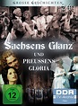 Sachsens Glanz und Preußens Gloria - Aus dem siebenjährigen Krieg Film ...
