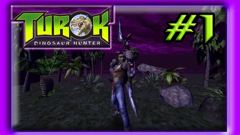 Turok Dinosaur Hunter Part 1 Full Speed Ahead Youtube