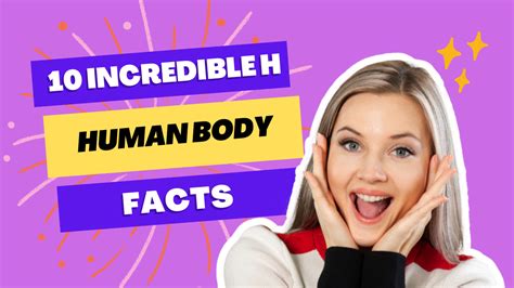 10 Incredible Human Body Facts