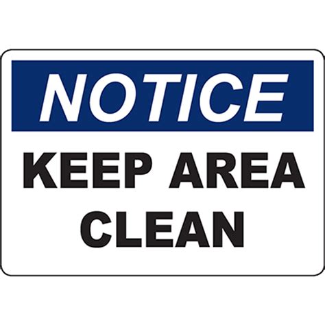 Notice Keep Area Clean Sign Graphic Products